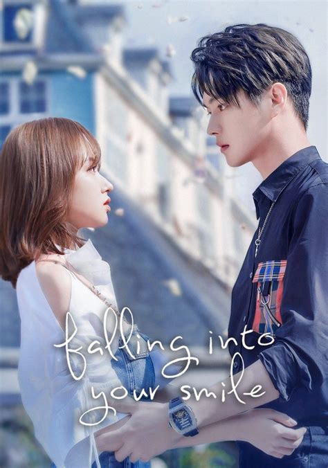 falling into your smile episodes|falling into your smile episodes eng sub.